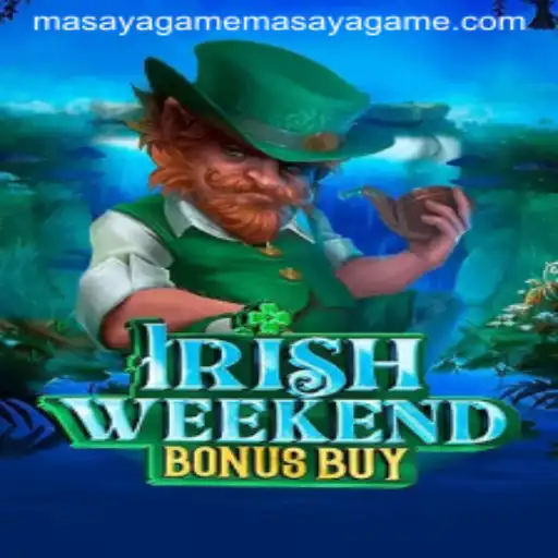 Exploring 'IrishWeekendBonusBuy': A Deep Dive into the Exciting World of Masaya Game